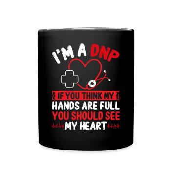 DNP Nurse DNP Graduation Doctor DNP Degree - Full Colour Mug - black - Front