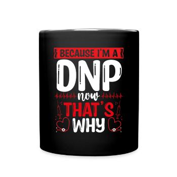 DNP Degree Survivor DNP Nurse Nursing Graduate - Full Colour Mug - black - Front