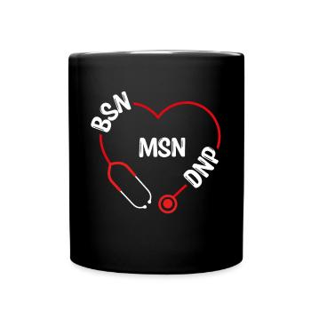 BSN MSN DNP DNP Doctor Appreciation Nurse - Full Colour Mug - black - Front
