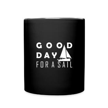 Good day for a sail Segeln Segler Matrose Sport - Tasse einfarbig - Schwarz - Vorne