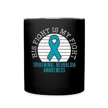 Son combat est mon combat De névralgie du trijumeau - Mug uni - noir - Devant