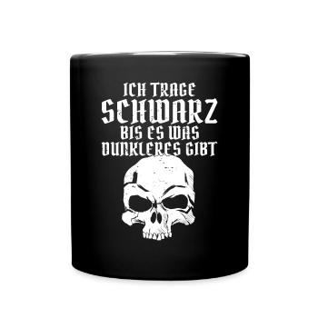 Ich trage schwarz bis es was dunkleres gibt - Tasse einfarbig - Schwarz - Vorne