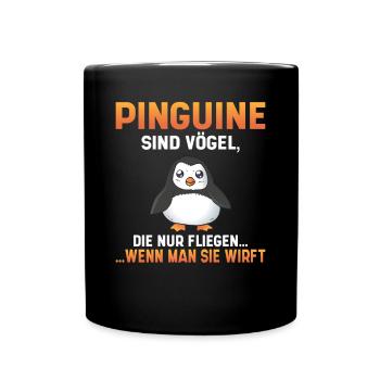 Pinguine sind Vögel die fliegen wenn man sie wirft - Tasse einfarbig - Schwarz - Vorne