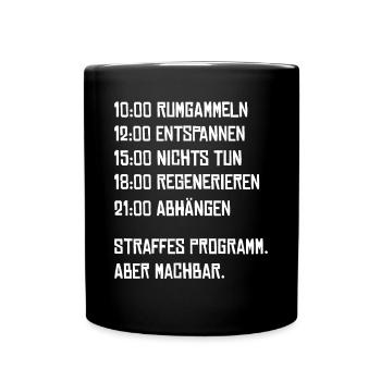 Rumgammeln lustiger Tagesablauf für faule Menschen - Tasse einfarbig - Schwarz - Vorne