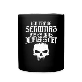 Ich trage schwarz bis es was dunkleres gibt - Tasse einfarbig - Schwarz - Vorne