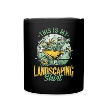 Landscaper Landscaping Landscape - Full Colour Mug - black - Front