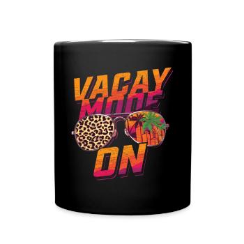 Vacay Mode On Ferien Sommerferien Urlaub Geschenk - Tasse einfarbig - Schwarz - Vorne