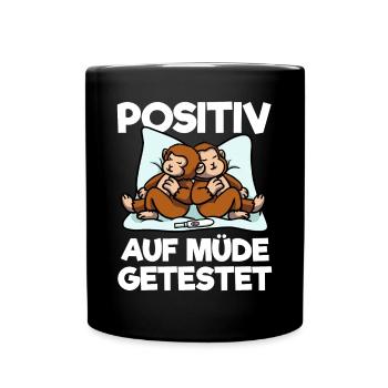 Affe Positiv Auf Müde Getestet Affen Schlafshirt - Tasse einfarbig - Schwarz - Vorne