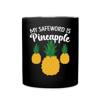 My Safeword Is Pineapple Summer Tropical Fruit - Full Colour Mug - black - Front