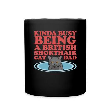 British Shorthair Dad Cats Cat Dad Gift - Full Colour Mug - black - Front