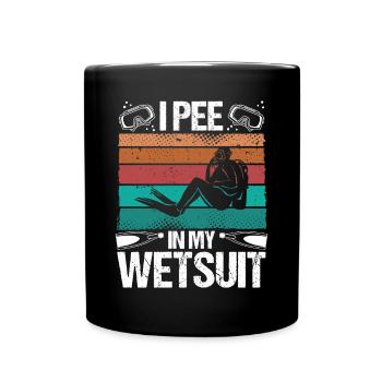 Scuba Diver I pee in my Wetsuit Funny Scuba Diving - Full Colour Mug - black - Front