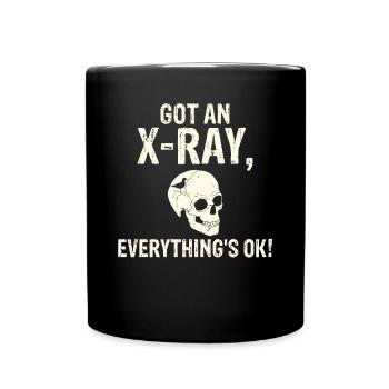 Got an X-ray everything is ok Röntgen Spruch - Tasse einfarbig - Schwarz - Vorne