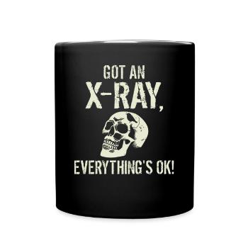 Got an X-ray everything is ok Röntgen Spruch - Tasse einfarbig - Schwarz - Vorne