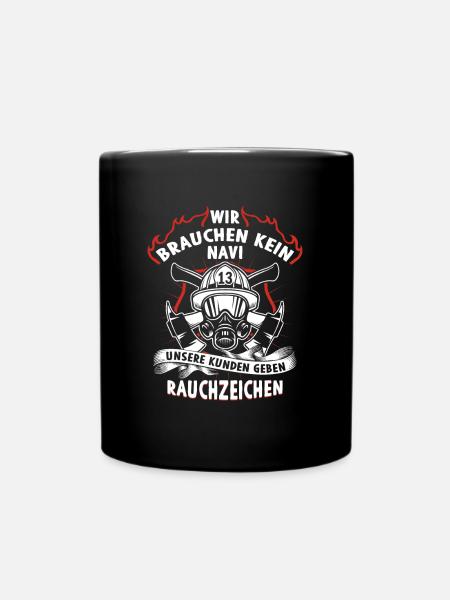 Wir brauchen kein Navi Feuerwehrmann Feuerwehr - Tasse einfarbig - Schwarz