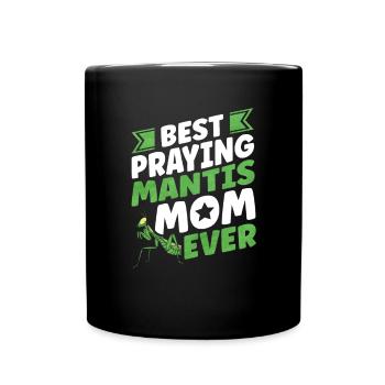 Best Praying Mantis Mom Ever Gottesanbeterin - Tasse einfarbig - Schwarz - Vorne