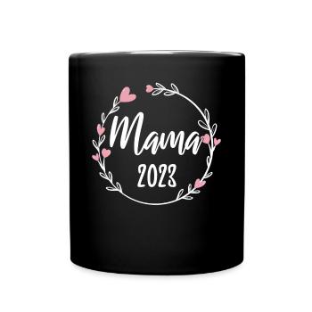 Mama 2023 Schwanger Schwangerschaft Mom To Be - Tasse einfarbig - Schwarz - Vorne