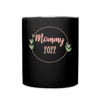 Mama 2022 Schwanger Schwangerschaft Mom To Be - Tasse einfarbig - Schwarz - Vorne
