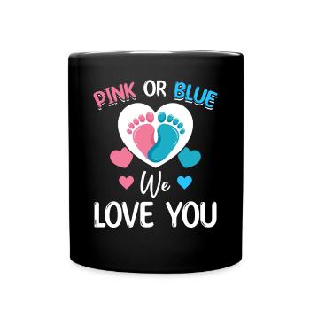 Pink oder Blau We Love You Baby Shower - Tasse einfarbig - Schwarz - Vorne