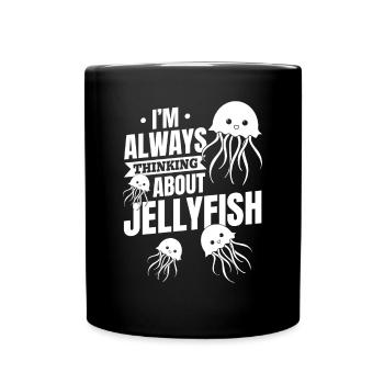 Jellyfish Lover I always think of jellyfish - Full Colour Mug - black - Front