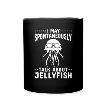 I can talk spontaneously about jellyfish - Full Colour Mug - black - Front