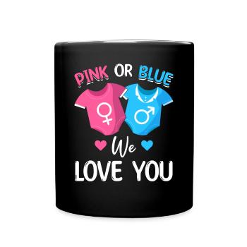 Rosa oder Blau We Love You Baby Boy Girl - Tasse einfarbig - Schwarz - Vorne