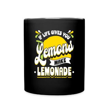 When Life Gives You Lemons Make Lemonade - Tasse einfarbig - Schwarz - Vorne