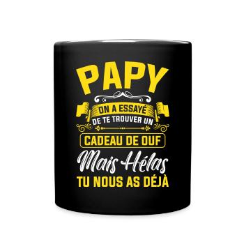 grand père cadeau de ouf mais tu nous as déjà papy - Mug uni - noir - Devant
