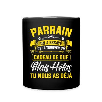 parrain cadeau de ouf mais tu nous as déjà drôle - Mug uni - noir - Devant