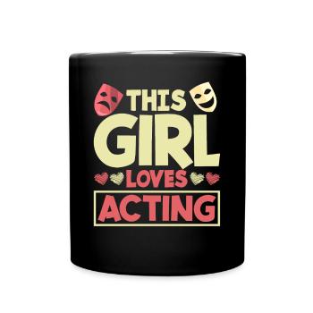 Theater Thespian Thespianism This Girl Loves - Tasse einfarbig - Schwarz - Vorne