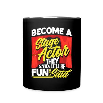 Theater Thespian Theatrical Thespianism Become A - Tasse einfarbig - Schwarz - Vorne