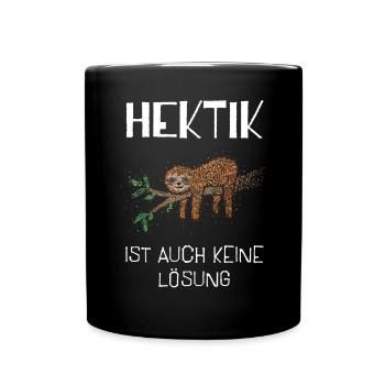 Hektik Ist Auch Keine Lösung Faultier - Tasse einfarbig - Schwarz - Vorne