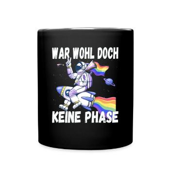 LGBTQ Pride Regenbogen War Wohl Doch Keine Phase - Tasse einfarbig - Schwarz - Vorne