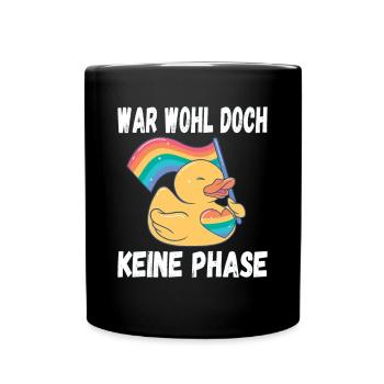 LGBTQ Pride Regenbogen War Wohl Doch Keine Phase - Tasse einfarbig - Schwarz - Vorne
