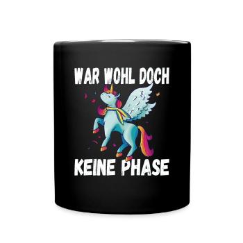 LGBTQ Pride Regenbogen War Wohl Doch Keine Phase - Tasse einfarbig - Schwarz - Vorne