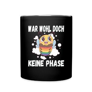 LGBTQ Pride Regenbogen War Wohl Doch Keine Phase - Tasse einfarbig - Schwarz - Vorne