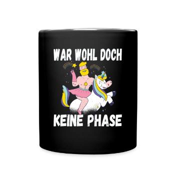LGBTQ Pride Regenbogen War Wohl Doch Keine Phase - Tasse einfarbig - Schwarz - Vorne