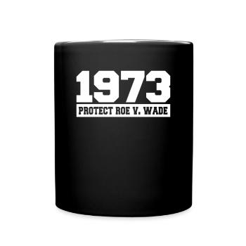 Roe v Wade 1973 - Tasse einfarbig - Schwarz - Vorne