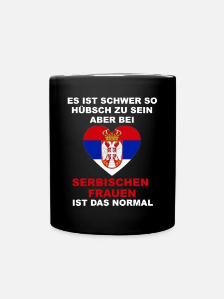 Es ist schwer so hübsch zu sein - Serbien Balkan - Tasse einfarbig - Schwarz