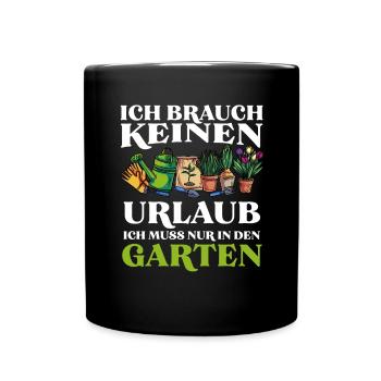 Garten Urlaub - Tasse einfarbig - Schwarz - Vorne