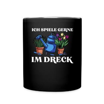 Ich Spiele Gerne Im Dreck - Tasse einfarbig - Schwarz - Vorne