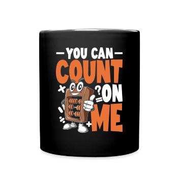 You Can Count On Me - Tasse einfarbig - Schwarz - Vorne