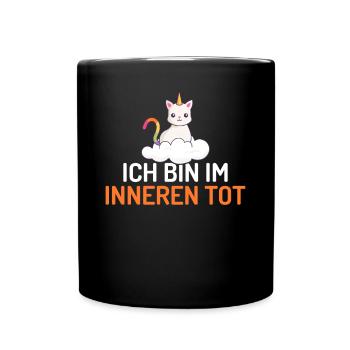 Ich bin im Inneren tot Katzen Einhorn - Tasse einfarbig - Schwarz - Vorne