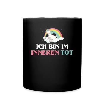 Ich bin im Inneren tot Einhorn - Tasse einfarbig - Schwarz - Vorne