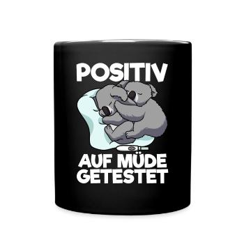 Koala Positiv Auf Müde Getestet Koala Schlafshirt - Tasse einfarbig - Schwarz - Vorne