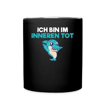 Ich bin im Inneren tot Delfin - Tasse einfarbig - Schwarz - Vorne