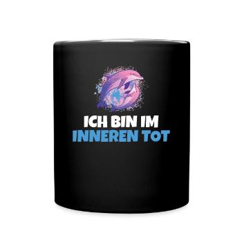 Ich bin im Inneren tot Delfin - Tasse einfarbig - Schwarz - Vorne
