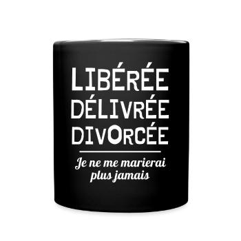 divorcée, libérée, mariage, divorce - Mug uni - noir - Devant
