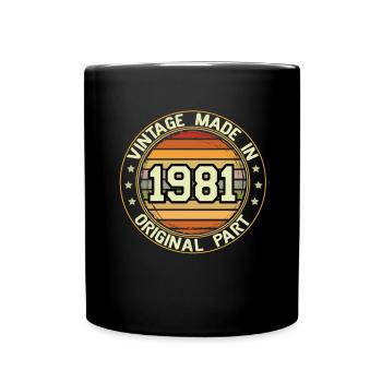 Vintage Made In 1981 Original Part Geburtstag 1981 - Tasse einfarbig - Schwarz - Vorne