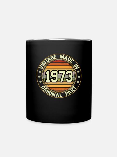 Vintage Made In 1973 Original Part Geburtstag 1973 - Tasse einfarbig - Schwarz
