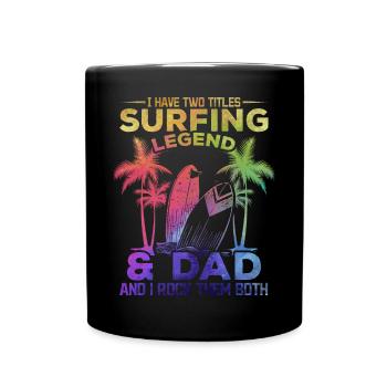 Ich habe zwei Titel Surfing Legend & Dad Surfer - Tasse einfarbig - Schwarz - Vorne